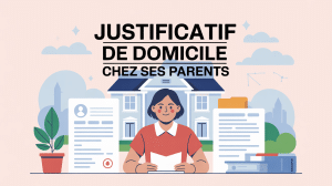 justificatif-de-domicile-quand-on-vit-chez-ses-parents-mode-d-emploi